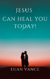 Jesus the Son of God can heal you today